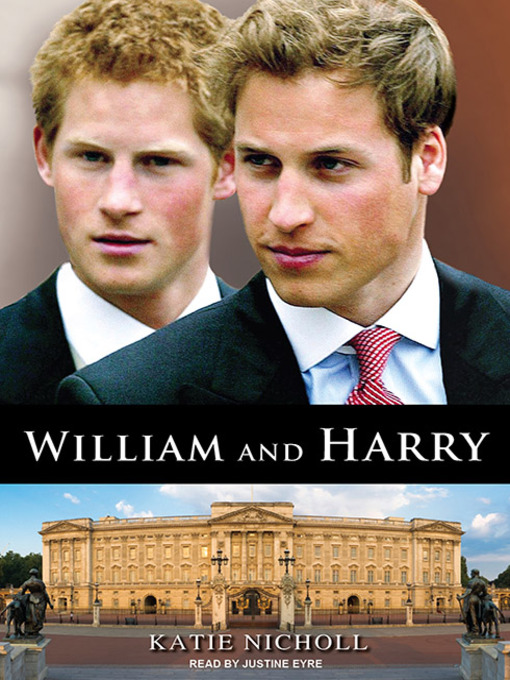 Title details for William and Harry by Katie Nicholl - Available